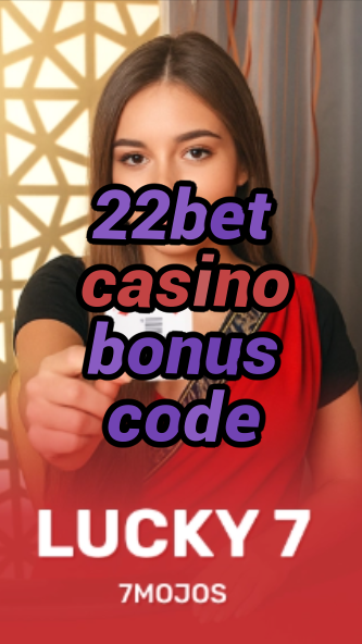 22bet casino bonus code-w4cy2mdjlx2bf.com