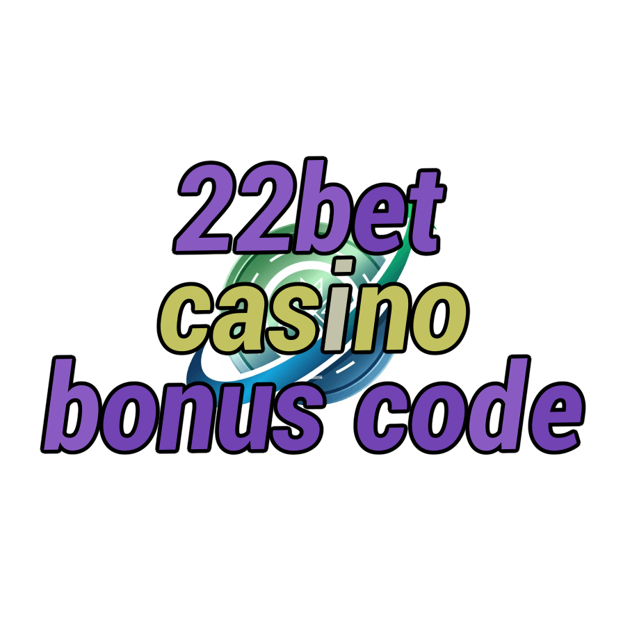 22bet casino bonus code